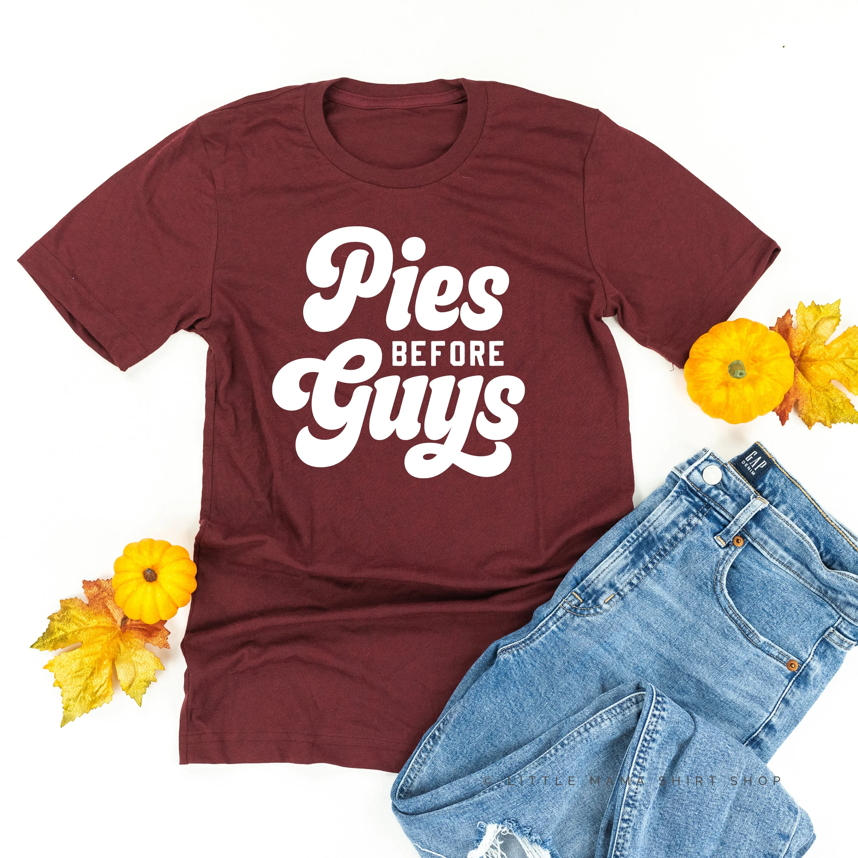 Pies Before Guys  - Unisex Tee